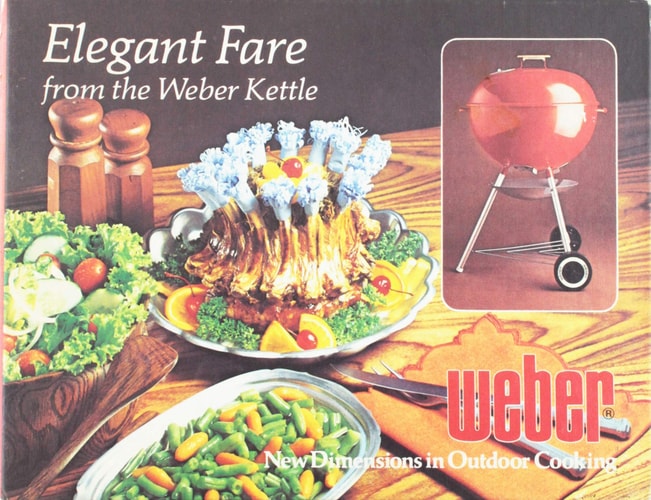 Elegant Fare from the Weber Kettle (New Dimensions in Outdoor Cooking)