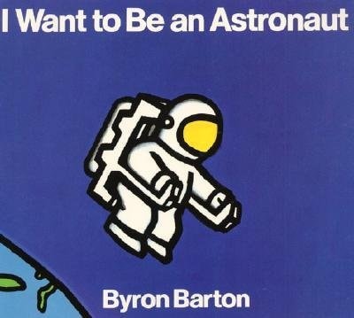 I WANT TO BE ASTRONAUT
