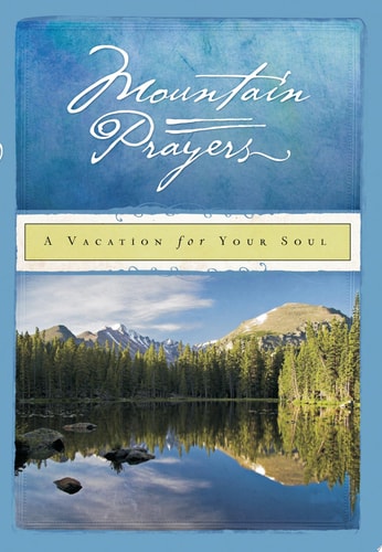 Mountain Prayers: A Vacation for Your Soul