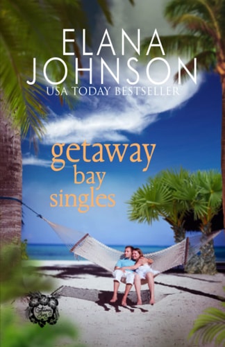 Getaway Bay Singles: A Sweet Beach Read (Getaway Bay Resort Romance)