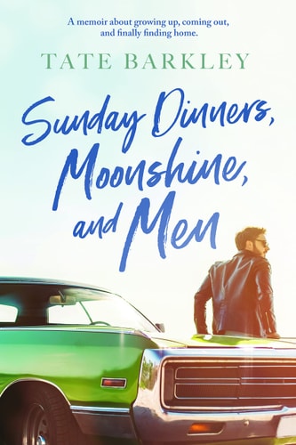 Sunday Dinners, Moonshine, and Men
