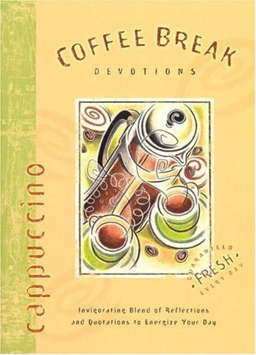 Coffee Break Devotions-Cappuccino (The Coffee Break Devotional Series)