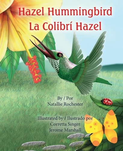 Hazel Hummingbird: La Colibrí Hazel