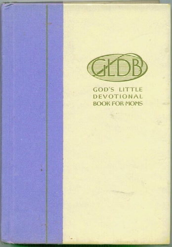 God's Little Devotional Book for Moms