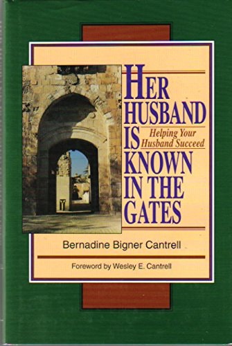 Her Husband is Known in the Gates: Helping Your Husband Succeed