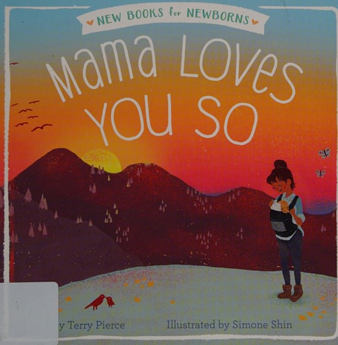 Mama Loves You So (New Books for Newborns)