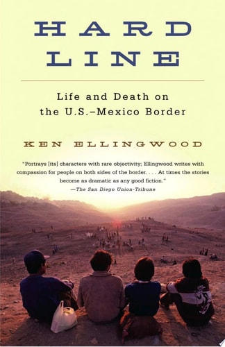 Hard Line: Life and Death on the US-Mexico Border