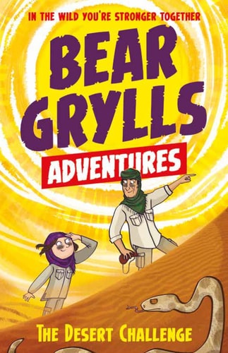 The Desert Challenge (Bear Grylls Adventures)