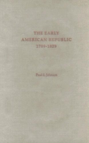 The Early American Republic: 1789-1829