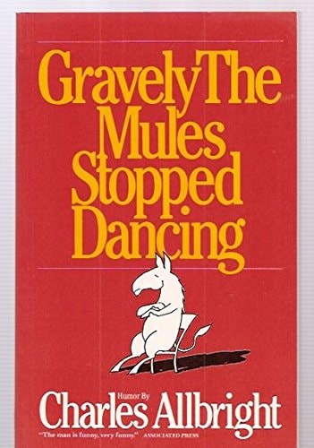 Gravely the Mules Stopped Dancing