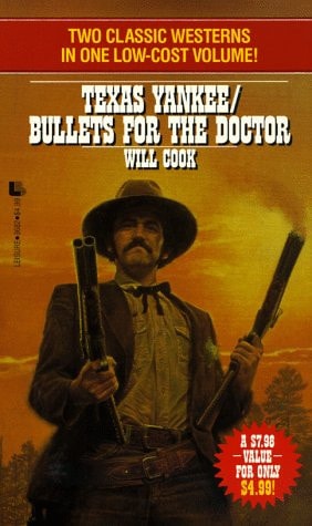 Texas Yankee/Bullets for the Doctor