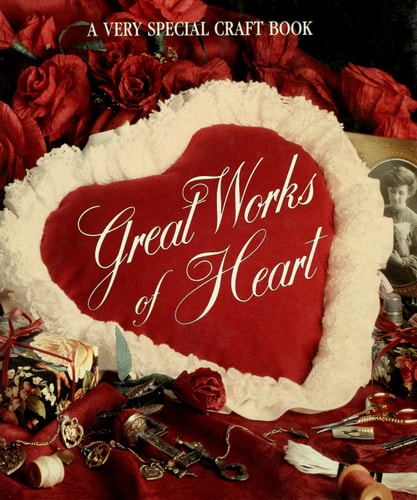 Great Works of Heart (Memories in the Making Series)