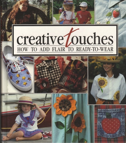 Creative Touches: How to Add Flair to Ready-to-Wear (Memories in the Making Series) (Sunset Craft Books)