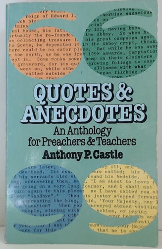 Quotes and Anecdotes for Preachers and Teachers