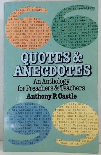 Quotes and Anecdotes for Preachers and Teachers
