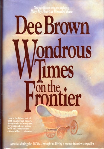 Wondrous Times on the Frontier