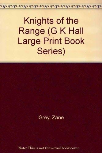 Knights of the Range (G K Hall Large Print Book Series)