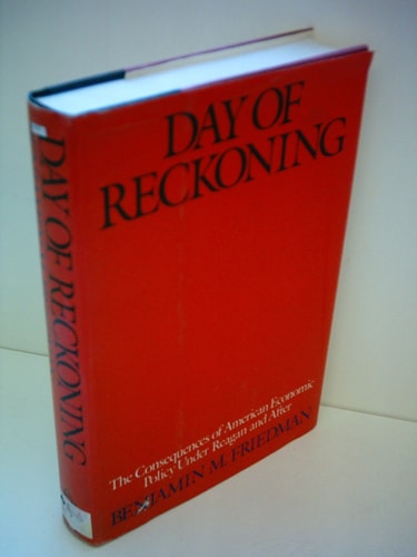 Day of Reckoning: The Consequences of American Economic Policy