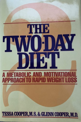 The Two-Day Diet: A Metabolic and Motivational Approach to Rapid Weight Loss