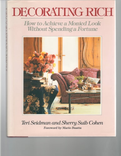 Decorating Rich: How to Achieve a Monied Look Without Spending a Fortune