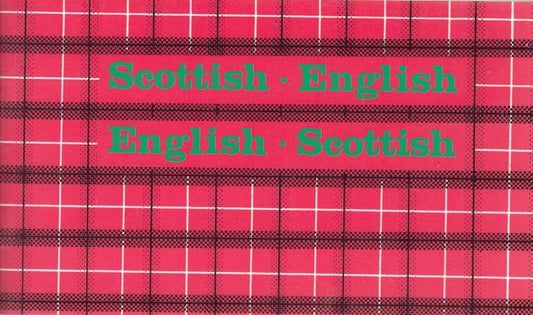 Scottish-English, English-Scottish;