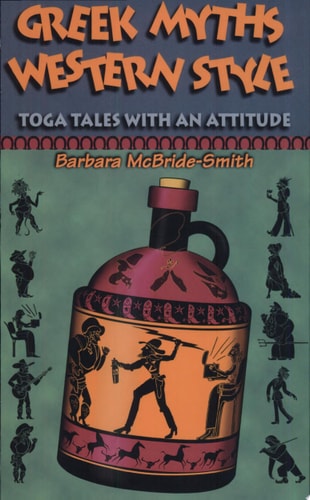 Greek Myths, Western Style: Toga Tales With An Attitude