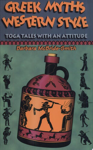 Greek Myths, Western Style: Toga Tales With An Attitude