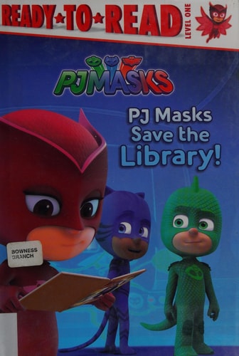 PJ Masks Save the Library!: Ready-to-Read Level 1