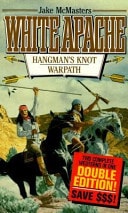 Hangman's Knot, Warpath (The White Apache Series)