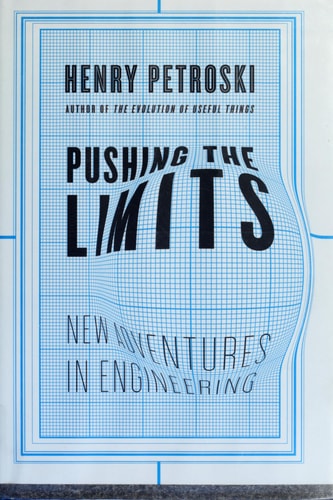 Pushing the Limits: New Adventures in Engineering