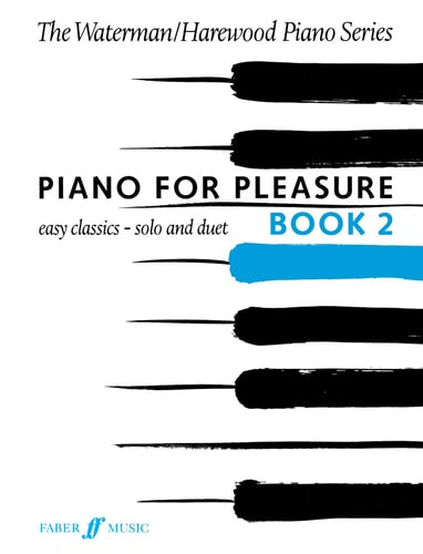 Piano for Pleasure, Bk 2 (Faber Edition: The Waterman / Harewood Piano Series, Bk 2)