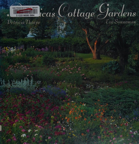 America's Cottage Gardens: Imaginative Variations on the Classic Garden Style