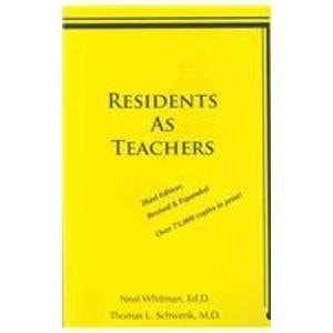 Residents As Teachers: A Guide to Educational Practice