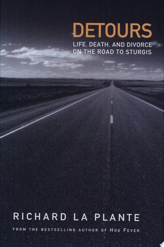 Detours: Life, Death and Divorce on the Road to Sturgis