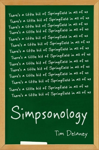 Simpsonology: There's a Little Bit of Springfield in All of Us