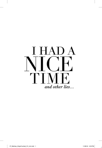 I Had a Nice Time And Other Lies...: How to Find Love & Sh*t Like That
