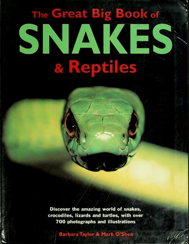 the Great Big Book of Snakes & Reptiles