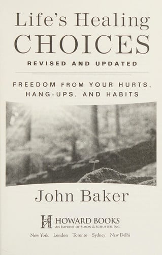 Life's Healing Choices Revised and Updated: Freedom From Your Hurts, Hang-ups, and Habits