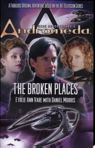 Gene Roddenberry's Andromeda: The Broken Places