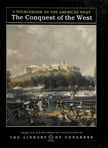 Conquest Of The West, The (American Albums from the Collections of the Library of Congress)
