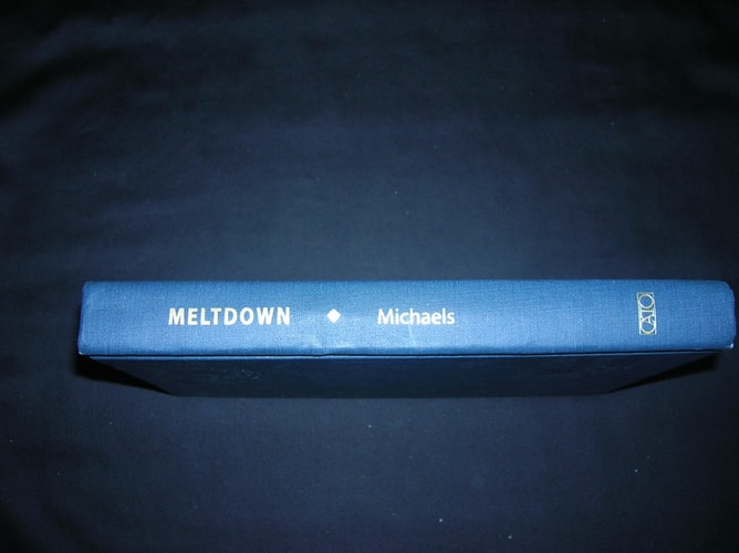 Meltdown: The Predictable Distortion of Global Warming by Scientists, Politicians, and the Media
