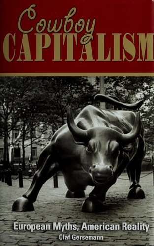 Cowboy Capitalism: European Myths, American Reality