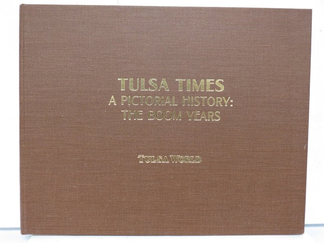 Tulsa Times: A Pictorial History