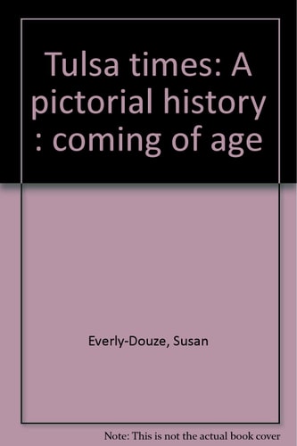 Tulsa times: A pictorial history : coming of age