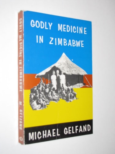 Godly Medicine In Zimbabwe: A History Of Its Medical Missions
