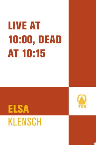 Live at 10:00, Dead at 10:15: A Sonya Iverson Novel (Sonya Iverson Novels)