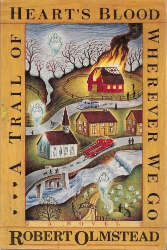 A Trail of Heart's Blood Wherever We Go: A Novel
