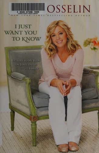 I Just Want You to Know: Letters to My Kids on Love, Faith, and Family