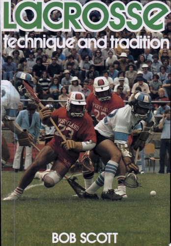 Lacrosse: Technique and Tradition