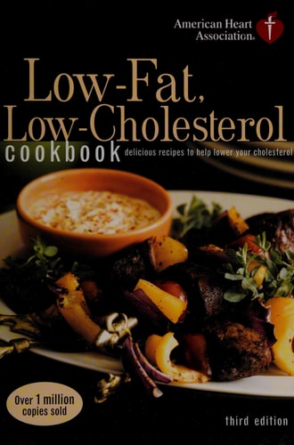 American Heart Association Low-Fat, Low-Cholesterol Cookbook, 3rd Edition: Delicious Recipes to Help Lower Your Cholesterol